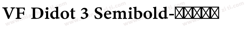 VF Didot 3 Semibold字体转换